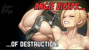 Angie Biceps... of Destruction!!