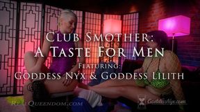 *A Taste For Men - Part 2 - Featuring Goddess Nyx and Goddess Lilith