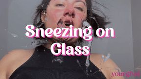 Sneeze On Glass