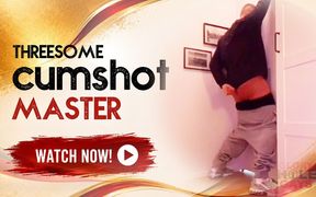 Threesome Cumshot with Master
