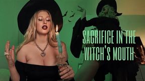 Sacrifice In The Witch’s Mouth