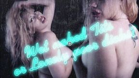 Wet naked Tits or Lonely poor dicks?? WMV