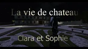 Life in a castle: Clara and Sophie