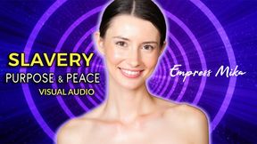 Slavery: Purpose and Peace