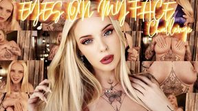 EYES ON MY FACE, NOT MY TITS CHALLENGE