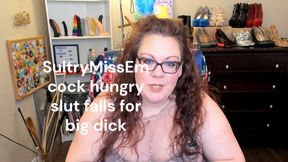cock hungry slut falls for big dick