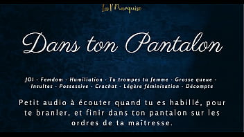 Dans ton pantalon - JOI Femdom audio