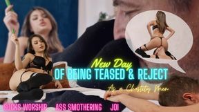 New day of  being teased & rejected as A Chastity Men