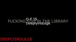 GETTING FUCKED IN THE LIBRARY (AUDIOROLEPLAY) LIBRARY SCDNE INTENSE RISKY SEX PUBLIC SEX