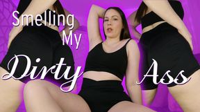 Smelling My Dirty Ass