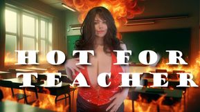 Hot For Teacher