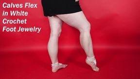 *1280x720* Muscular Calves Flex in White Crochet Foot Jewelry and Barefoot MP4