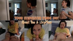 Your stepSister Finds Out About You and stepMom