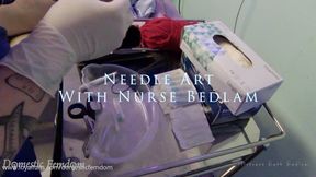 Needle Art with Nurse Bedlam