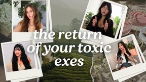 The Return Of Your Toxic Exes