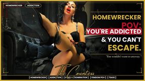 Homewrecker POV: You're Addicted & You Can't Escape | The Countess