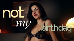 Not My Birthday