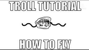 Troll Tutorial: How to fly/Trollge Incident: '_The Wrong World&quot_