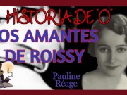 Audiolibro erótico LOS AMANTES DE ROISSY. HISTORIA DE O. Pauline Réage