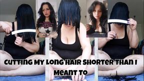 Cutting My Long Hair Shorter Than I Meant To