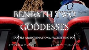 Beneath Two Goddesses - Double Domination Ass Worship and Face Sitting POV with Temptress Mango and Mistress BadBitch