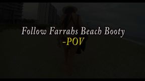 Follow Farrahs Beach Booty- POV