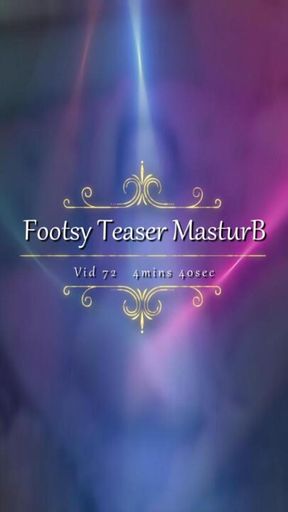 Vid72 – Footsy Teaser MasturB