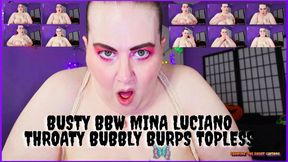Busty BBW Mina Luciano Throaty Bubbly Burps Topless 1920x1080 WMV