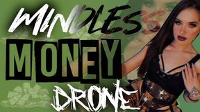 Mindless Money Drone