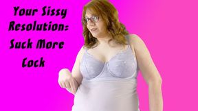 Your Sissy Resolution: Suck More Cock