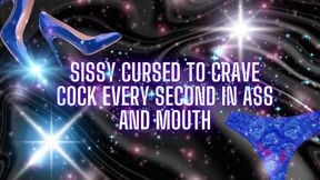 Sissy Cursed to Crave Cock Every Second in Ass and Mouth