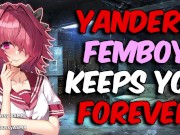 [ASMR] Will You Escape From This Crazy Yandere Femboy?