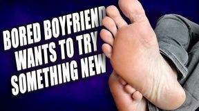 KingMarti: Bored Boyfreind Wants To Try Something New - Foot Fetish