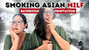 Smoking Asian Hot Wife MILF: Blowing Smoke in Your Face in My Bathroom