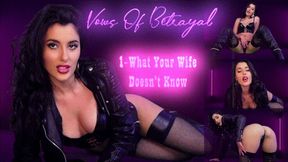 Vows Of Betrayal 1 - ''What Your Wife Doesn't Know''