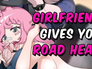 Girlfriend Gives U Road Head ASMR