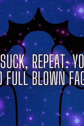 Relapse, Suck, Repeat - Your Path to Full Blown Fag