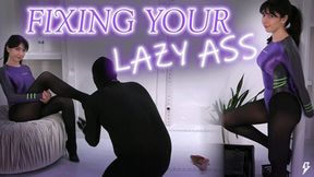 Fixing Your Lazy Ass