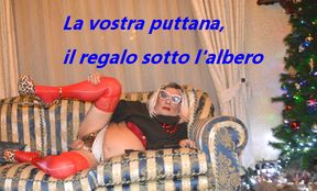 your gift for Christmas, A WHORE