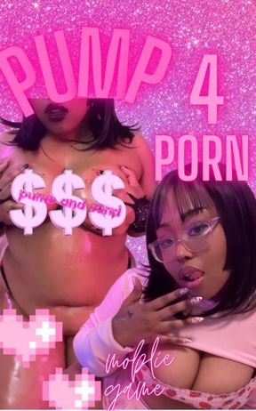 PUMP 4 PORN: the mobile game