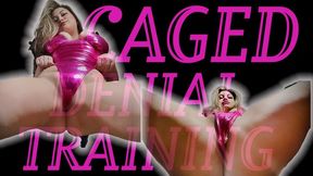 Caged Denial Training! - 4K