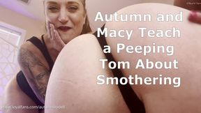 Autumn Bodell and Goddess Macy Teach a Peeping Tom About Facesitting Femdom Verbal Humiliation With Big Asses And Scolding Double Domination PAWGS