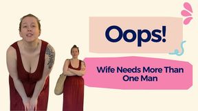 Wife Needs More Than One Man
