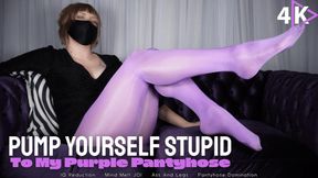 Pump Yourself Stupid To My Purple Pantyhose - 4K - The Goddess Clue, Masturbation Causes IQ Reduction, Foot Fetish, Long Legs, Ass Tease, Nylon Slave