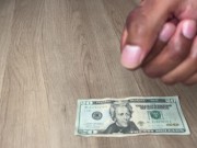 Horny Fag Wanking On $20 Dollars and Eating Cum