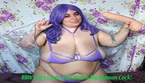 BBW Fairy Cucks You With a Big Human Cock!