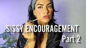 Sissy Encouragement: Part 2