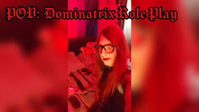 POV: Dominatrix Role Play