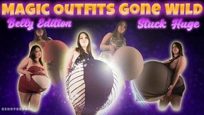 Magic Outfits Gone Wild - Belly Edition - Stuck Huge