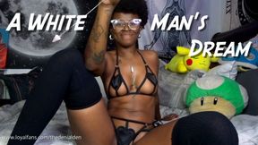 A White Man's Dream
